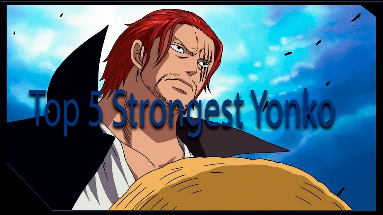 Top 5 Strongest Yonko in One Piece YouTube