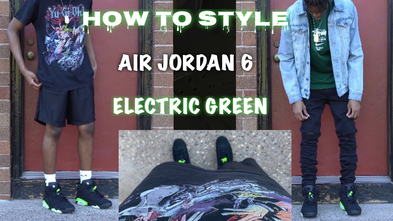 How To Style Air Jordan 6 Electric 