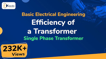 Efficiency of a Transformer - Single Phase Transformer - Basic Electrical Engineering