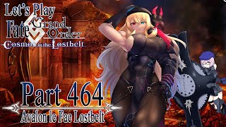 Let&#39;s Play Fate / Grand Order - Part 464 [Avalon le Fae Lostbelt]