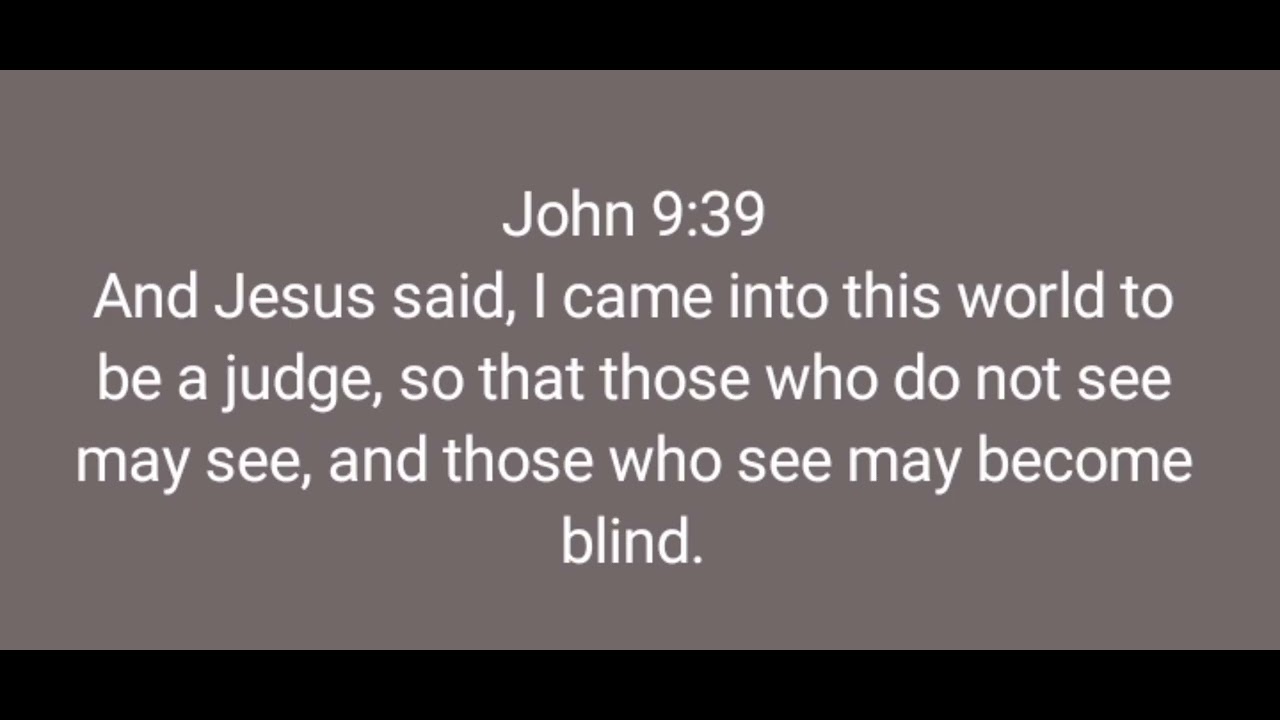 John 9:39 😊 - YouTube