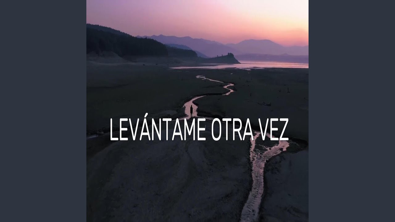 Levántame Otra Vez