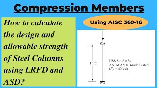 Design Compressive Strength of Steel Column using LRFD and ASD| ANSI/AISC 360-16