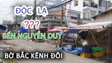 Độc Lạ căn nhà Bến NGUYỄN DUY Bờ Bắc Kênh Đôi Quận 8 - Cuộc sống Sài Gòn ngày nay