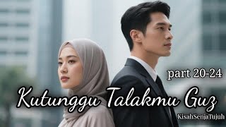 I'm Waiting for Your Divorce, Guz, part 20-24, Author: Arion Aditama