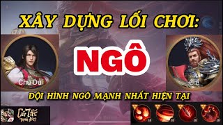 XÂY DỰNG ĐỘI HÌNH ĐÔNG NGÔ | GARENA CÁI THẾ TRANH HÙNG