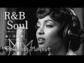 【R&amp;B Soul】Deep Chill Playlist – Smooth Vocals &amp; Soulful Grooves Relax • Study • Focus
