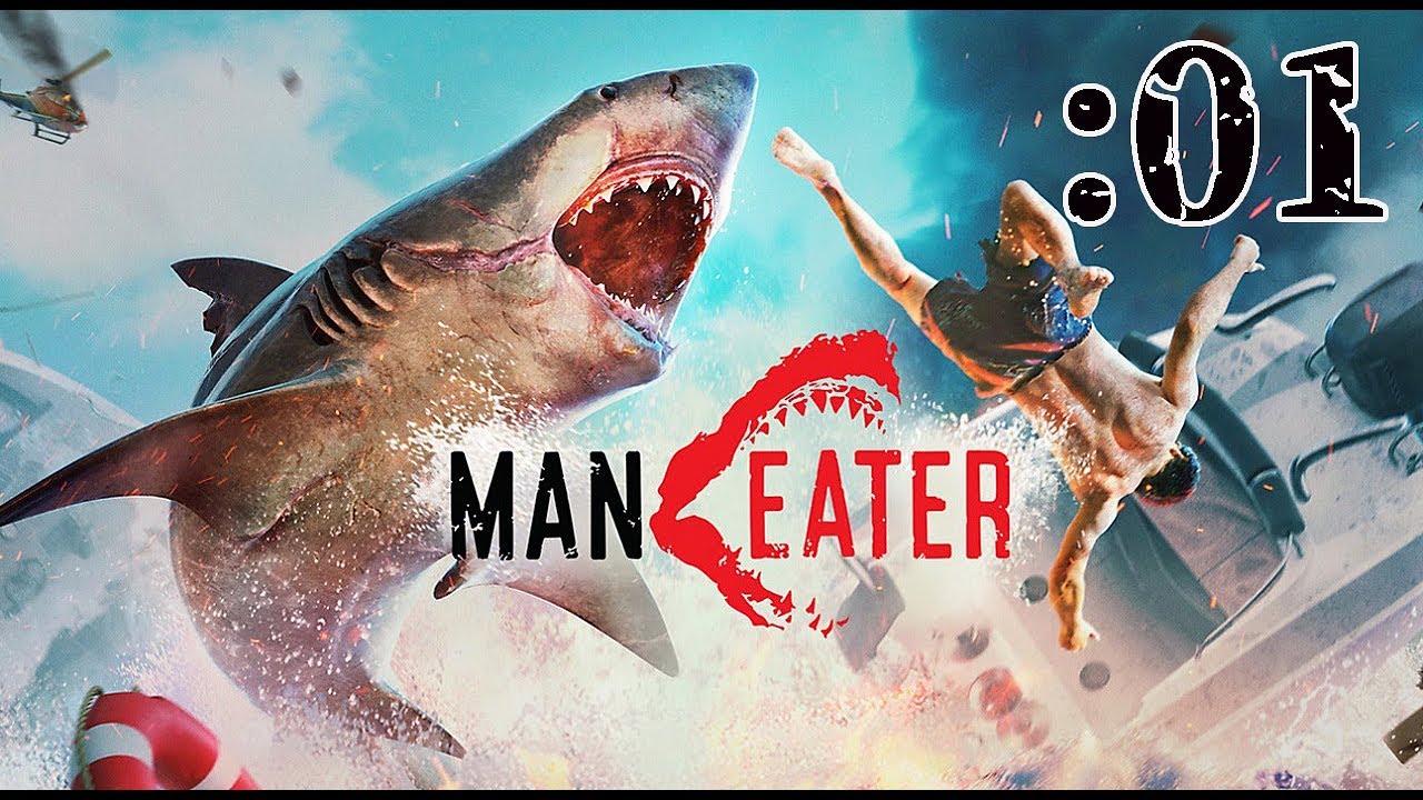 【Maneater】復讐の人喰ザメ産まれる：01