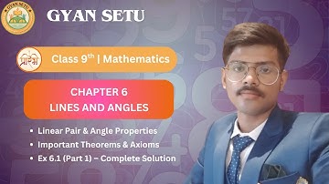 Class 9 Mathematics: Chapter 6 | Lines & Angle | Linear Pair | Key Axiom | Ex 6.1(Part 1) | GyanSetu