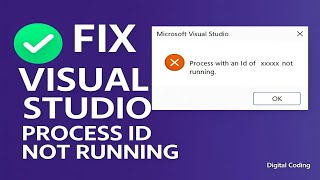 Fix “Process with an ID of XXXXX Not Running” in Visual Studio | VS Debug Not Starting Error Solved Net Worth