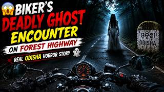 😱 Biker's Deadly Ghost Encounter on Forest Highway | Real Odisha Horror Story 👻🏍️