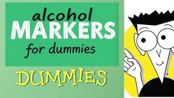 Alcohol Markers For Dummies