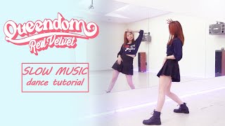 Red Velvet 레드벨벳 'Queendom' Dance Tutorial | Mirrored   SLOW MUSIC