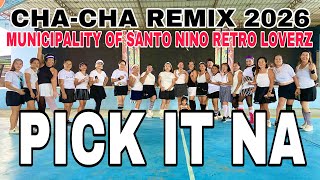 PICK IT NA - CHA CHA REMIX 2026 - MSNRL - DJ PAUL BIGATA - RETRO LOVERZ - choreo RFI RONALD 