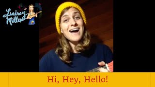 Hi, Hey, Hello! [Greeting Song for Preschoolers] an original by Lindsay Müller