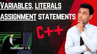 Variables, Literals, and Assignment Statements (basics) | preparing to code in C++
