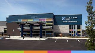 Penn State Health Children&#39;s Lancaster Pediatric Center - Virtual Tour