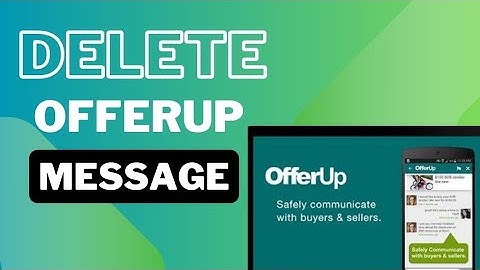 How to Delete Message on Offerup 2024?