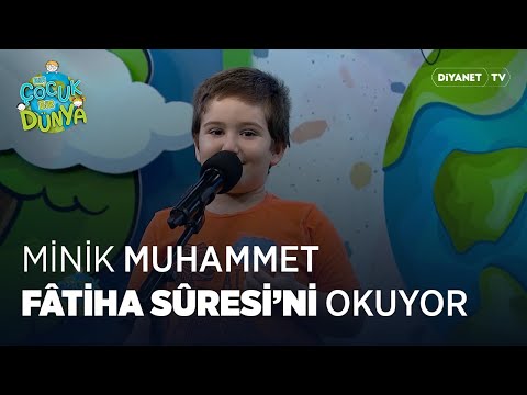 Minik Muhammet Fâtiha Sûresi Okuyor | Bir Çocuk Bir Dünya