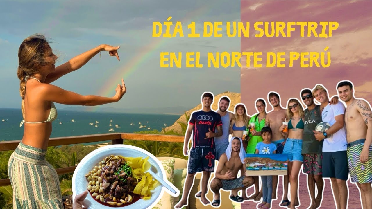 Surftrip en el norte de Perú - día 1 recorriéndome Latinoamérica sin vuelo de vuelta 