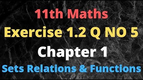11th Maths Exercise 1.2 Q NO 5 | Chapter 1 Sets Relations and Functions  | Kalvi Imayam