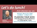Planning Your Week: Prioritizing Personal Wellness in Challenging Times