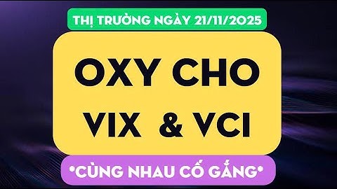 OXY CHO VIX VÀ VCI - AI CẦM THÌ NÊN NGHE | Phân tích vnindex, cổ phiếu tiềm năng hôm nay- TRẦN VĨ