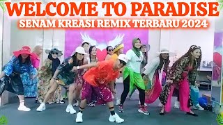 DJ WELCOME TO PARADISE REMIX | ZUMBA | SENAM KREASI TERBARU 2024 | ARUL ZIN #ZUMBA