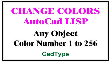 how to change color of selected features in autocad using Lisp | Cadtype | LISP | CTL8