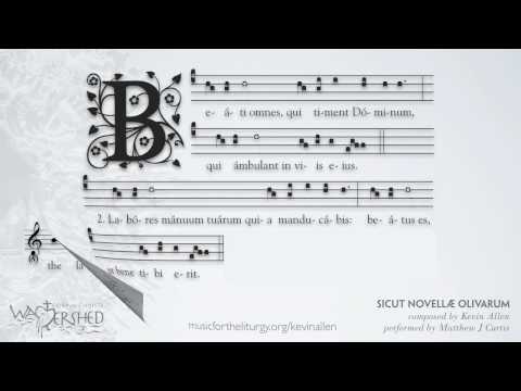 Sicut Novellae Olivarum by Kevin Allen, sung by Ma...