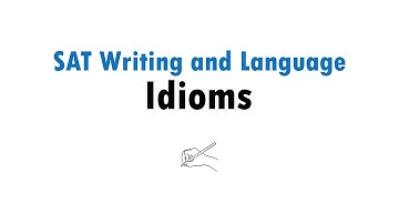 SAT Writing and Language | Idioms and  Conventional expressions