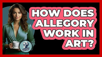 How Does Allegory Work In Art? - Philosophy Beyond