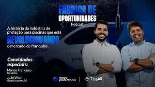 A indústria que está revolucionando o mercado de franquias - Protectpool (By Tríade Digital).