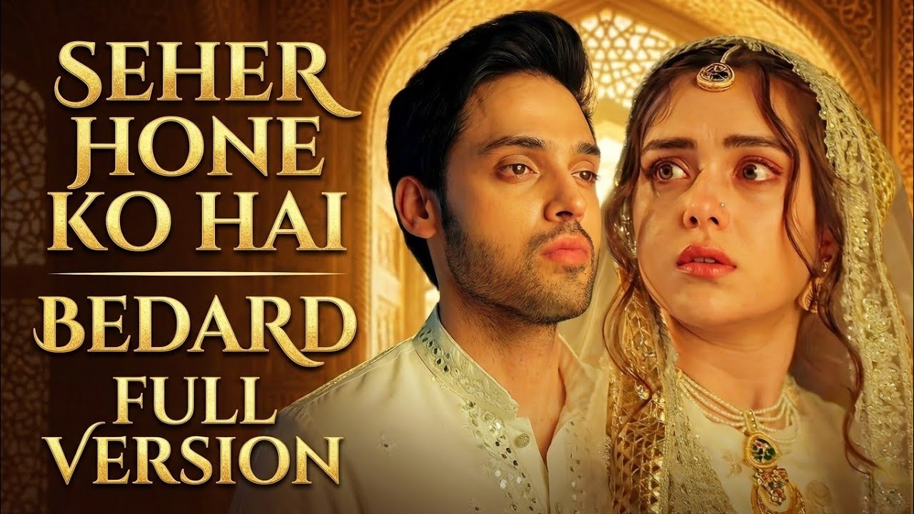 Seher Hone Ko Hai - Bedard - FULL SONG | ColorsTV | Ep 54, 51, 44, 42, 41