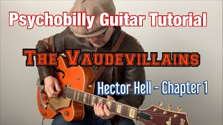 Psychobilly Guitar Lesson - Hector Hell Chapter 1 - The Vaudevillains (full solo included)