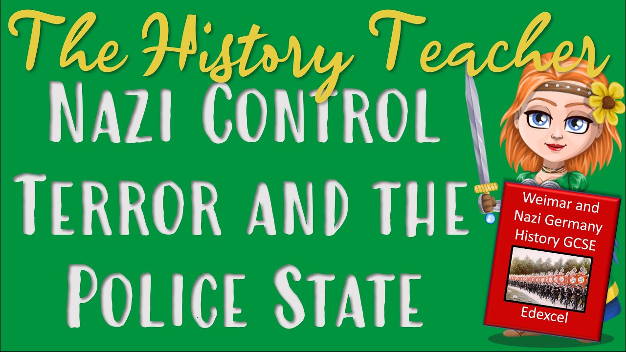 Nazi Terror - The Police State - Weimar and Nazi Germany GCSE History