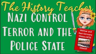 Nazi Terror - The Police State - Weimar and Nazi Germany GCSE History