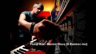 Plump Djs - Electric Disco [D Ramirez mix]