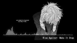 Nightcore [Rise Against- Make It Stop ]