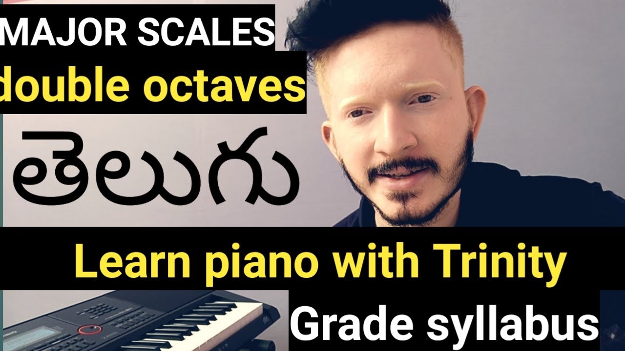 Piano lessons in telugu Double octave major scales Trinity grade