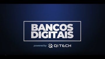 Bancos digitais - Powered by QI Tech
