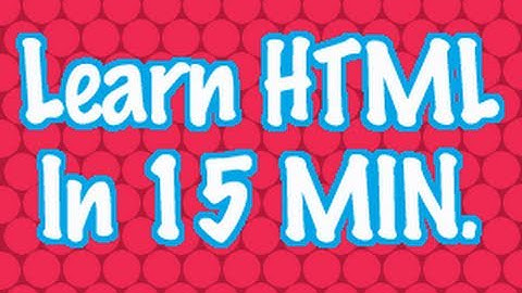 Learn HTML in 15 Minutes