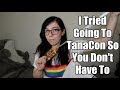 I Tried Going To TanaCon So You Don't Have To