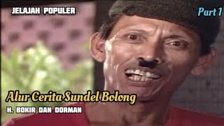 Alur Cerita Sundel Bolong - H. Bokir Dan Dorman