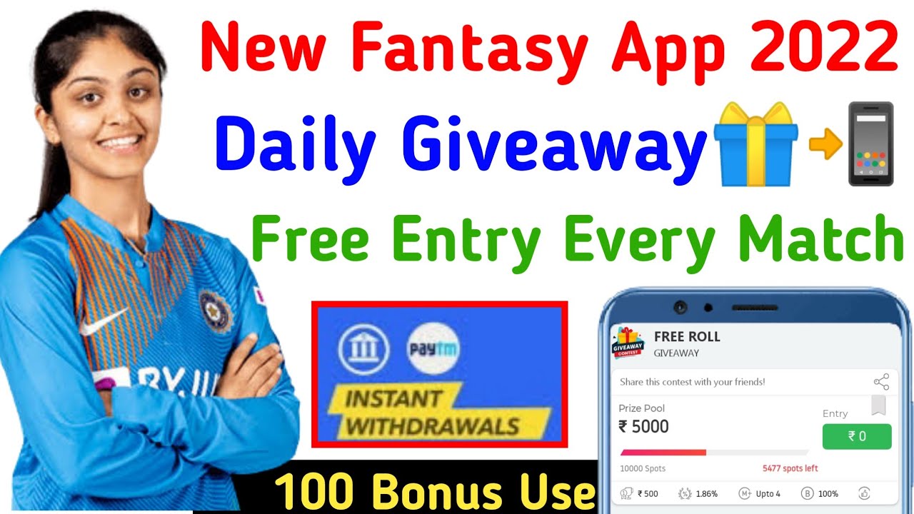 New Fantasy App 2022|Use 100 Bonus Fantasy App|Daily giveaway fantasy app|Best Cricket Fantasy App.