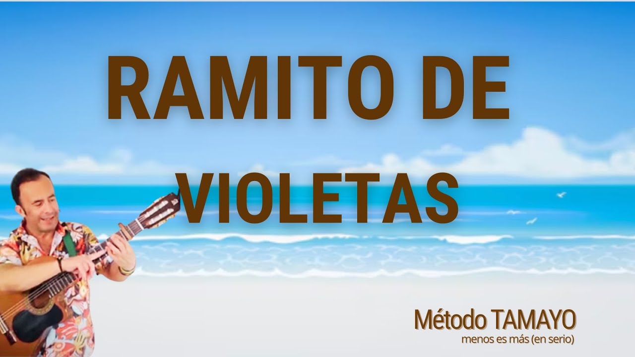 RAMITO DE VIOLETAS🎸 ...guitarra fácil con Método TAMAYO 🎸