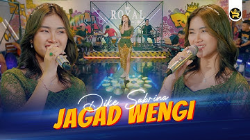 DIKE SABRINA - JAGAD WENGI ( Official Live Video Royal Music )