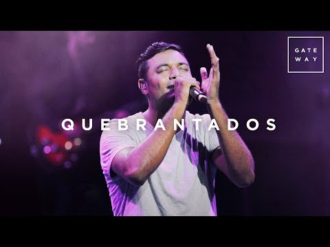 Quebrantados // Gateway Worship (con Marcos Brunet) // Murallas