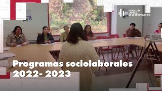 Programas Sociolaborales 2022- 2023 | FLC | #EresLoQueConstruyes