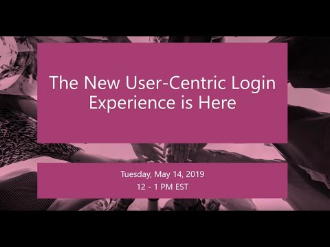 The New User-Centric Login Experience is Here